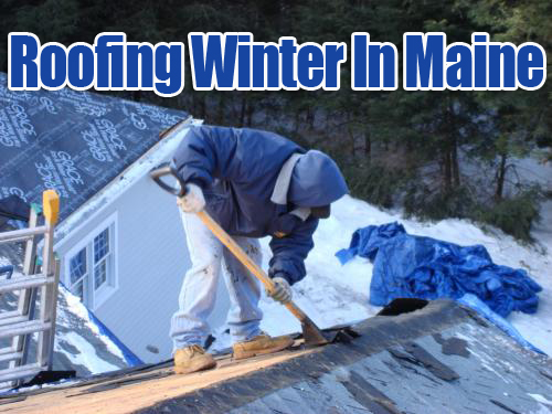 Winter Roofing Maine